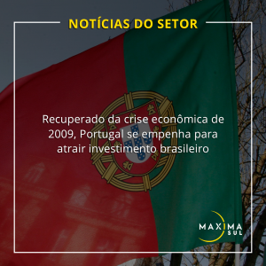 Recuperado da crise econômica de 2009, Portugal se empenha para atrair investimento brasileiro