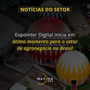 Expointer Digital inicia em ótimo momento para o setor de agronegócio no Brasil