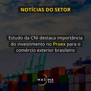 Estudo da CNI destaca importância do investimento no Proex para o comércio exterior brasileiro